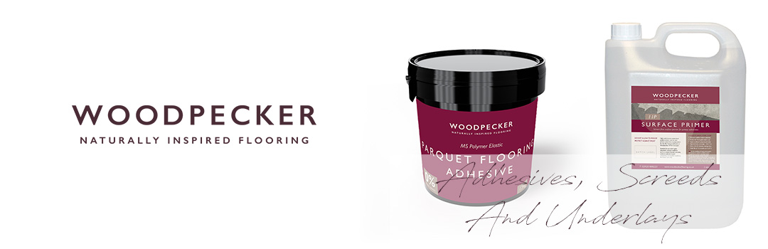 Woodpecker Flooring, Adhesives, Screeds, and Underlay
